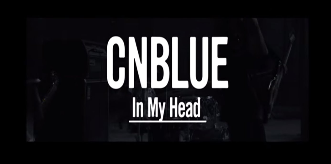 CNBLUE - In My Head - YouTube